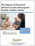 The Impact of Financial Advisors on the Subsequent Wealth of Older Adults - White Paper